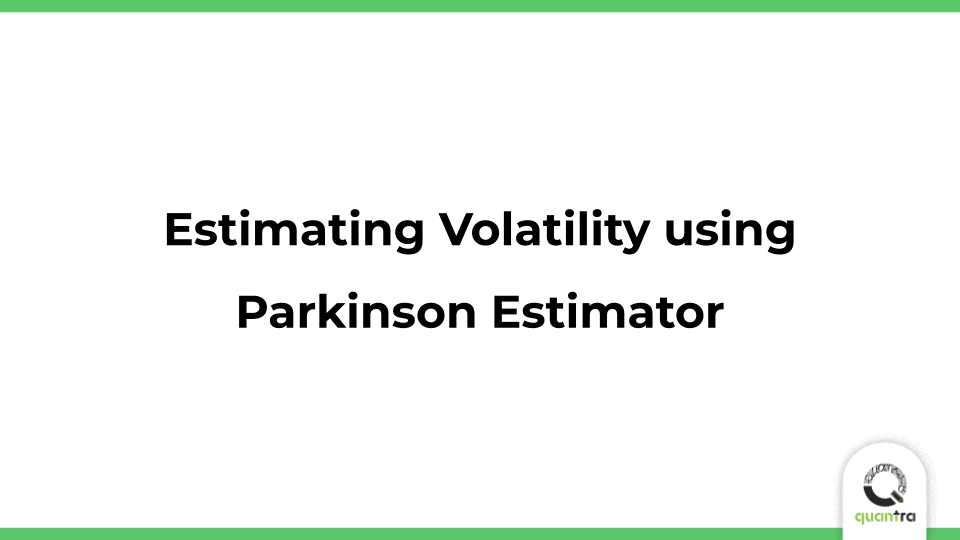 Case Study 1: Estimating Volatility with Parkinson Estimator